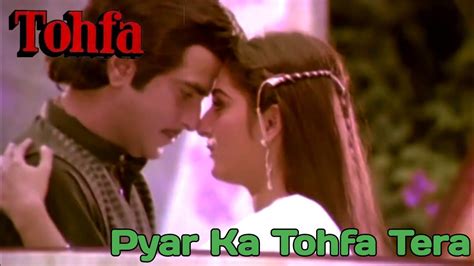 pyar ka tohfa tera